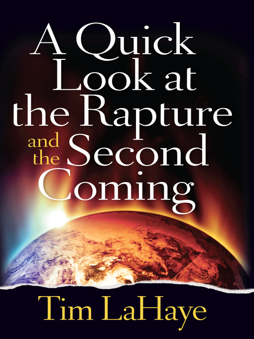 Title details for A Quick Look at the Rapture and the Second Coming by Tim LaHaye - Available